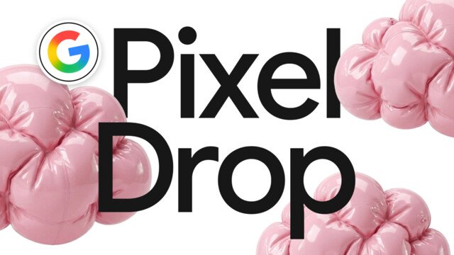 Google Introduces New Features for Pixel Devices